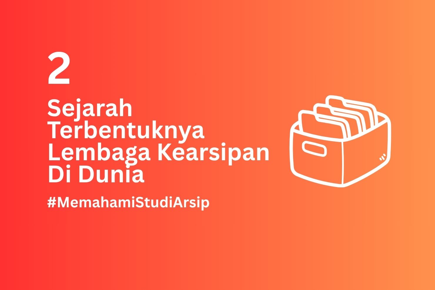 Sejarah Terbentuknya Lembaga Kearsipan Di Dunia