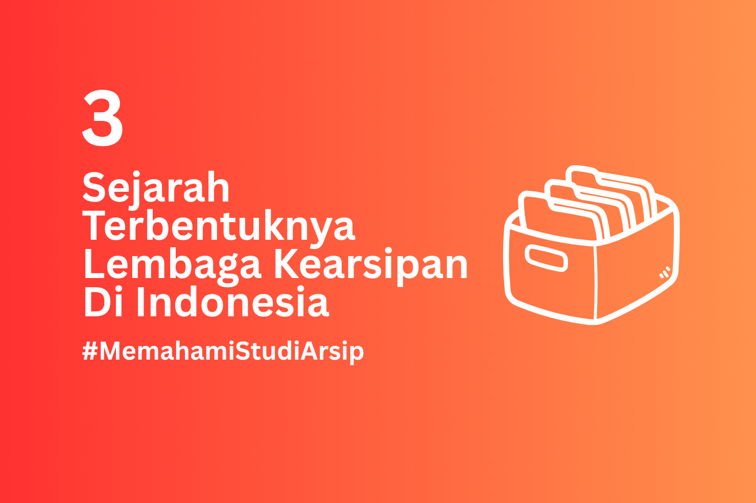 Sejarah Terbentuknya Lembaga Kearsipan Di Indonesia